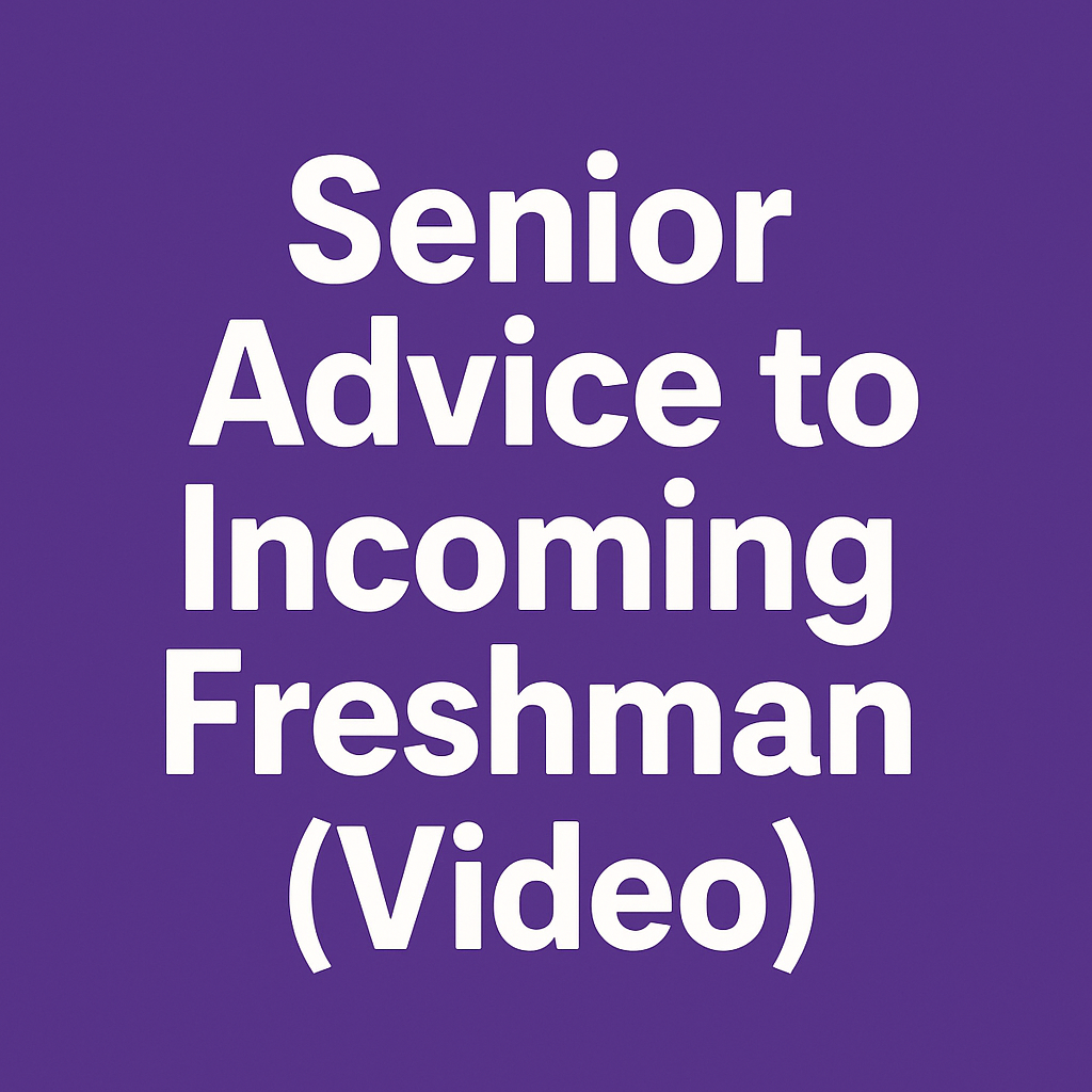 Senior Advice to Incoming Freshmen (Video)