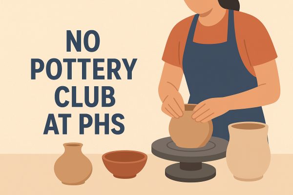 No Pottery Club at PHS...How Can That Be?